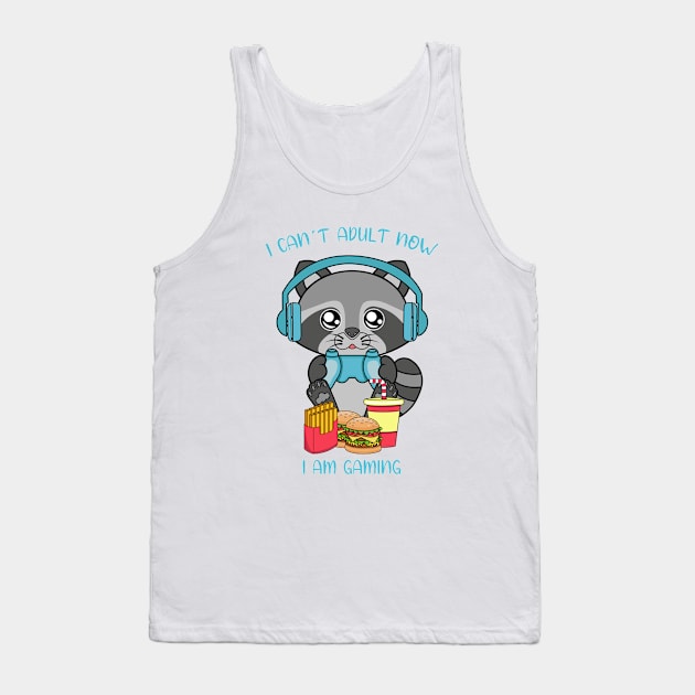 I cant adult now i am gaming, cute raccoon Tank Top by JS ARTE